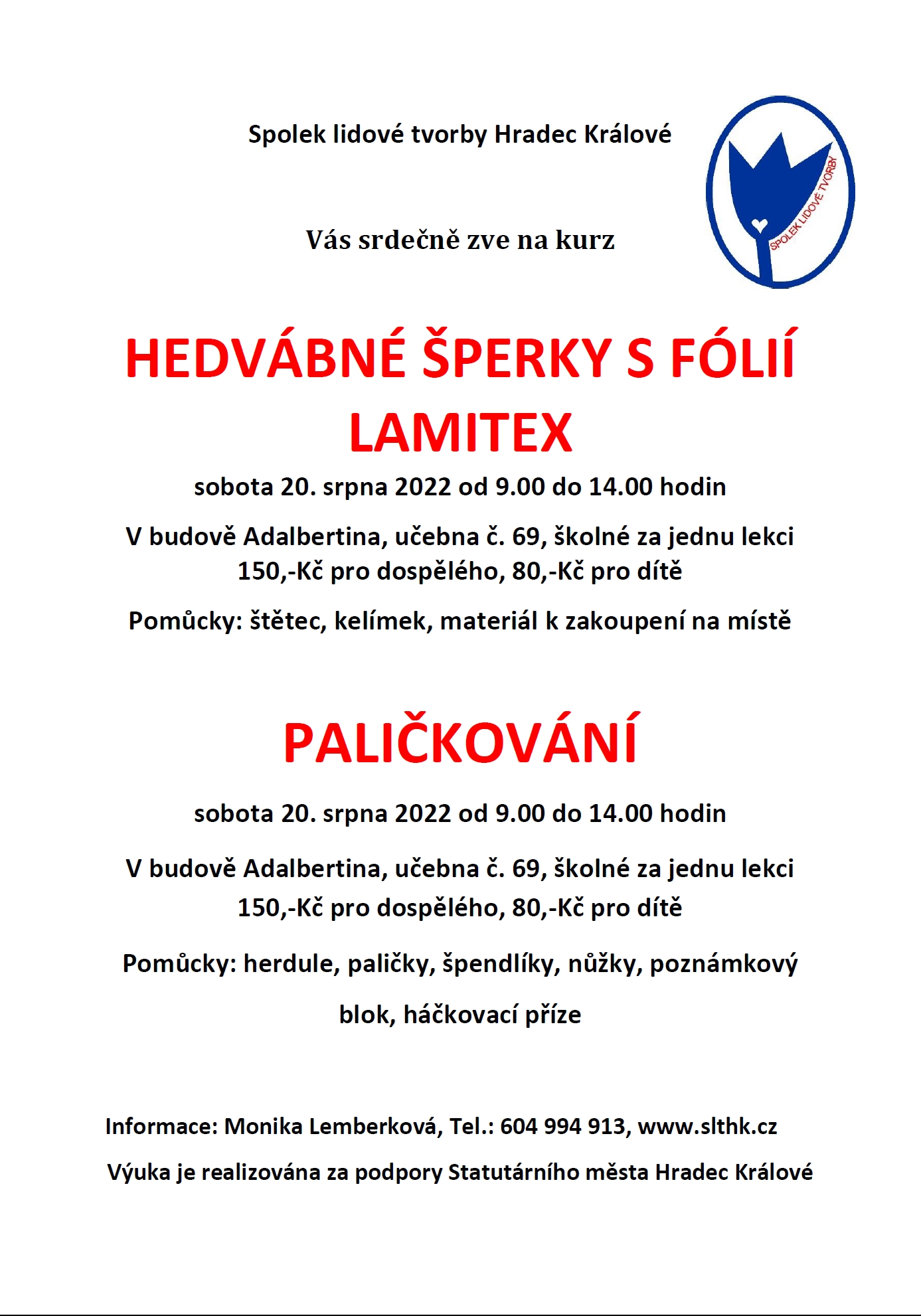 Spolek lidové tvorby Hradec Králové: HEDVÁBNÉ ŠPERKY S FÓLIÍ LAMITEX, PALIČKOVÁNÍ