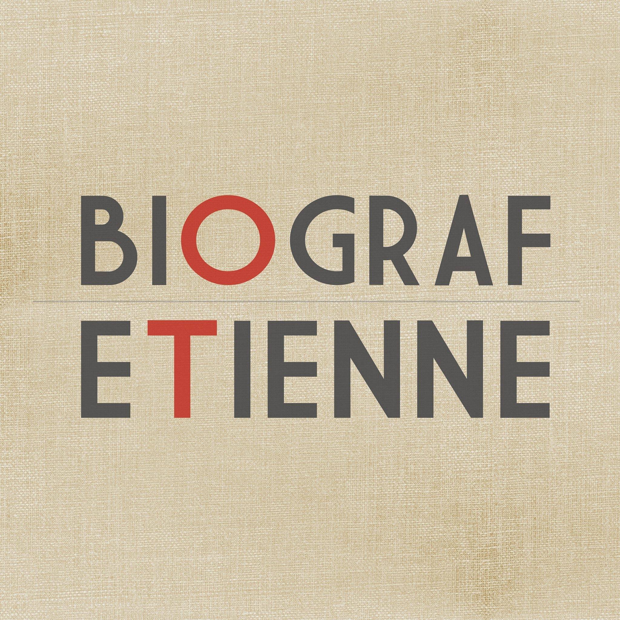 BIOGRAF ETIENNE BIOGRAF ETIENNE